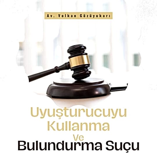 Uyuşturucuyu Kullanma ve Bulundurma Suçu